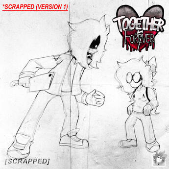 TOGETHER FOREVER (SCRAPPED VERSION 1)